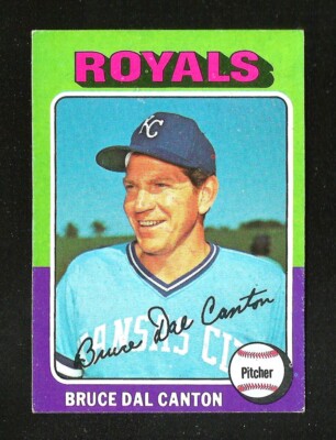 1975 Topps SET BREAK #472 BRUCE DAL CANTON KANSAS CITY ROYALS (SB1)