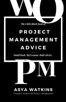 The Little Black Book of Project Management Advice: Small Book. Big Lessons. Bol