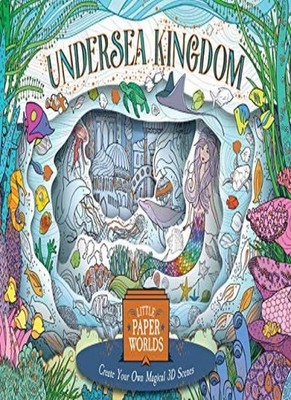 Undersea Kingdom: Create Your Own Mysterious 3D scenes (Little P