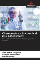 Zina Hakim Gargouri (U. A.) | Chemometrics In Chemical Risk Assessment | Buch