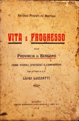 Leben und Fortschritt der Provinz Bergamo di Pesenti, Antonio
