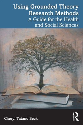 Cheryl Tatano Beck | Using Grounded Theory Research Methods | Taschenbuch (2025)