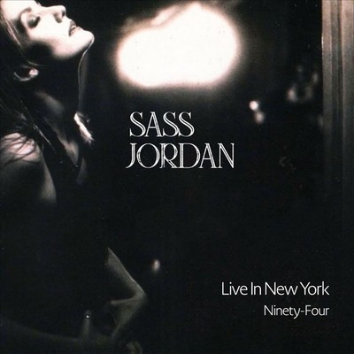 SASS JORDAN LIVE IN NEW YORK NINETY-FOUR NEW LP