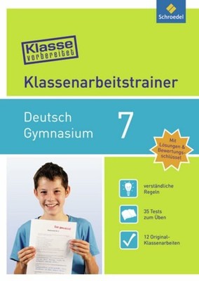 Klasse vorbereitet - Gymnasium: Klassenarbeitstrainer Deutsch 7: Buch Schroedel
