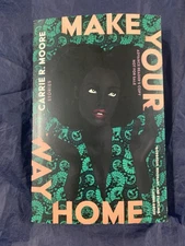 Make Your Way Home: Stories by Carrie R. Moore (softcover)