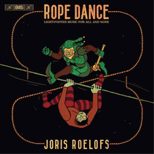 Joris Roelofs Rope Dance: Light-footed Music for All and None CD 