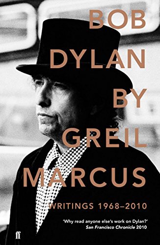 Bob Dylan: Writings 1968-2010-Greil Marcus