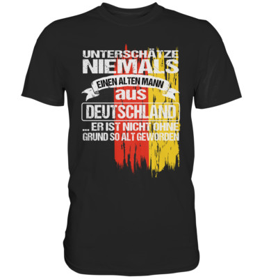 Unterschätze Niemals einen alten Mann Spruch Fun Lustige T-Shirt - Premium Shirt