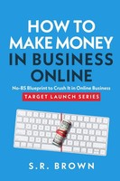 S. R. Brown | How To Make Money In Business Online | Taschenbuch | Englisch