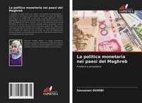 Saoussen Ouhibi | La Politica Monetaria Nei Paesi Del Maghreb | Taschenbuch