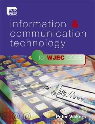 Information and Communication Technology for WJEC Paperback Peter