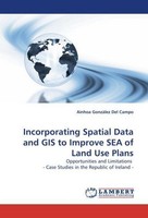 Incorporating Spatial Data And GIS To Improve SEA Of Land Use Plans Ainhoa Gonzá