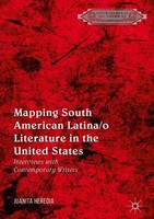 Mapping South American Latina/O Literature In The United States Juanita Heredia