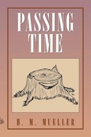 H. M. Mueller | Passing Time | Taschenbuch | Englisch (2009) | Xlibris
