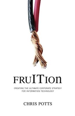 Früchte: Schaffung der ultimativen Unternehmensstrategie für Informationstechnologie