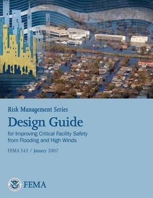 Risk Management Series: Design Guide for Improving Critical Facility Safety from