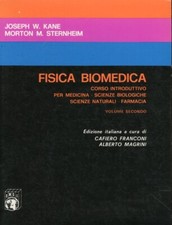 Fisica Biomedica. Corso introduttivo per medicina - scienze biologiche - scienze