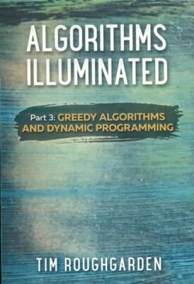 Algorithms illuminated part 3 : Greed... - Tim Roughgarden - V520940