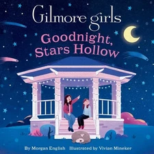 Gilmore Girls: Goodnight, Stars Hollow Board book by Morgan English Board book
