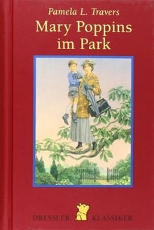 Mary Poppins im Park (Dressler Klassiker)  von Travers, ... | Buch | Zustand gut - Travers, Pamela L.