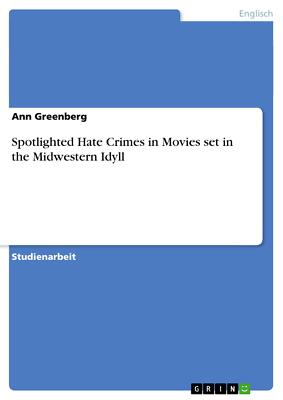 Spotlighted Hate Crimes in Movies set in the Midwestern Idyll | Buch | 978365668