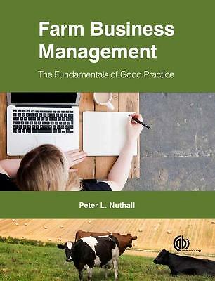 Farm Business Management: The Fundamentals of Good Practice by Peter L...