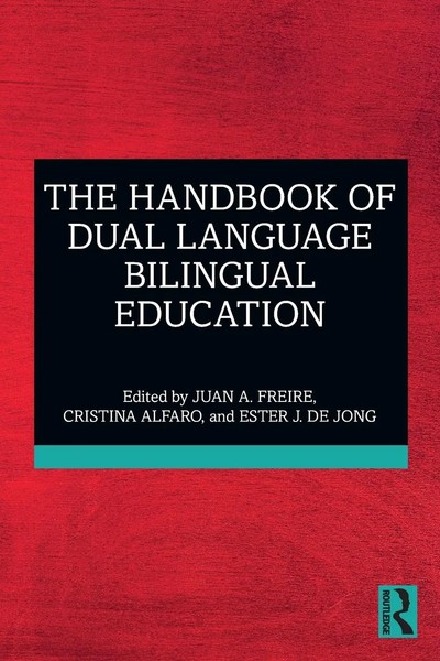Juan A. Freire (U. A.) | The Handbook Of Dual Language Bilingual Education-image