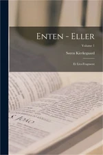 Enten - Eller: Et Livs-Fragment; Volume 1 (Paperback or Softback)
