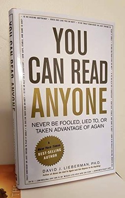 You Can Read Anyone (Never Be Fooled, Lied To, or Taken Advantage of - GOOD