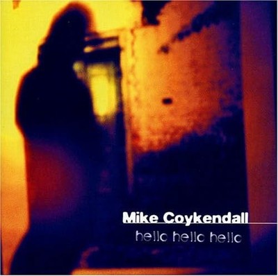 Mike Coykendall Hello Hello Hello (CD) Album
