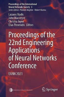 Proceedings of the 22nd Engineering Applications of Neural Networks Conference: