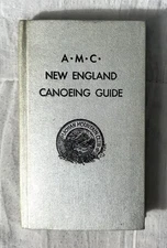 1965 1st Ed. A.M.C. New England Canoeing Guide Appalachian Mountian Club w/3Maps