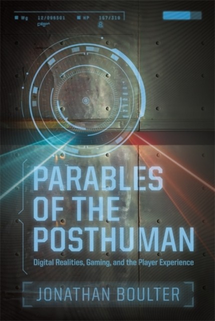 Parables of the Posthuman by Jonathan Boulter PAPERBACK 9780814334881