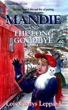 Mandie and the Long Goodbye by Leppard, Lois Gladys