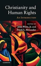 Christianity and Human Rights: An Introduction by John WitteJr