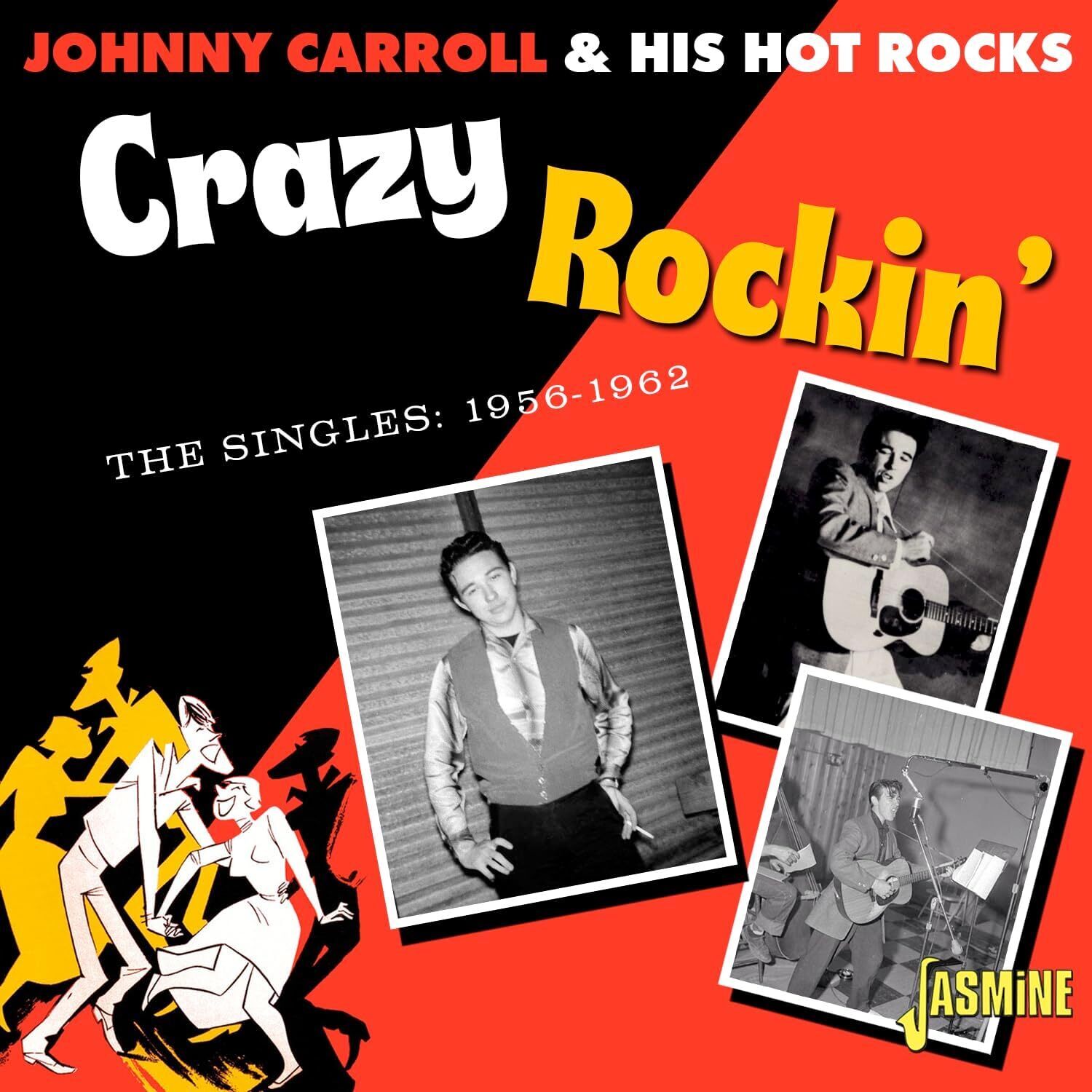 Johnny Carroll & His Hot Rocks Crazy Rockin': The Singles 1956-1962 (CD) Album