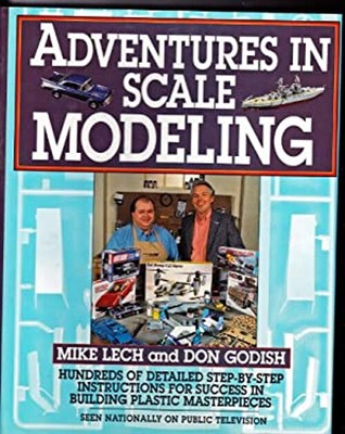 Adventures in Scale Modeling Hardcover Mike, Godish, Don Lech