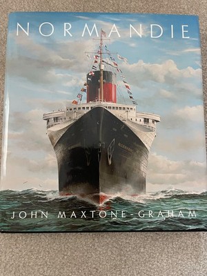 Maxtone-Graham, John Normandie: France's Deco Ocean Liner NEW
