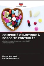 Mayur Agravat (u. a.) | COMPRIMÉ OSMOTIQUE �...