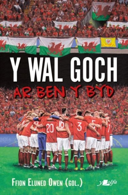 Wal Goch, Y - Ar Ben y Byd by Ffion Eluned Owen PAPERBACK (WELSH) 9781800992764