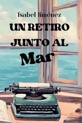 Isabel Jiménez Un Retiro Junto Al Mar (Paperback) (UK IMPORT)