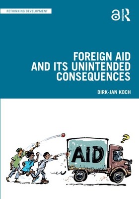 Foreign Aid and Its Unintended Consequences by Dirk-Jan Koch PAPERBACK