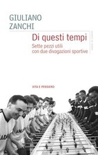 Di questi tempi - Giuliano Zanchi (Vita e Pensiero) [2023]