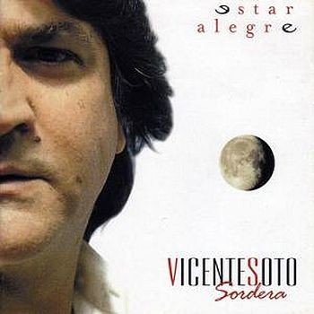 Estar Alegre, Vicente Soto "Sordera"