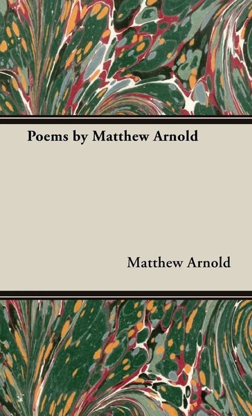 Poems By Matthew Arnold | Matthew Arnold | Buch | Gebunden | Englisch | 2008-image
