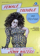 FEMALE TROUBLE - JOHN WATERS / DIVINE - RARE ORIGINAL FRENCH MOVIE POSTER