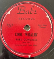 Jazz R&B 78 - Babs Gonzales - Cool Whalin' - Babs Records 6403 VV