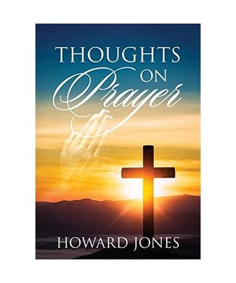 Thoughts on Prayer, Howard Jones