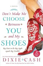 Don't Make Me Choose Between You and My..., Cash, Dixie