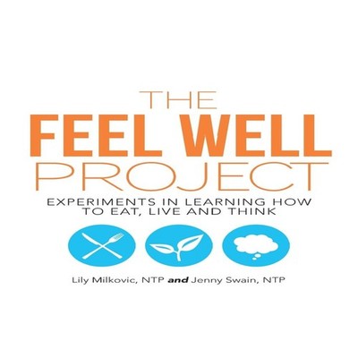 The Feel Well Project Experiments in Learning How to Eat Live and